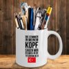 Lustige Tasse mit Spruch Ich muss in die Türkei Geschenk für Mama Papa Chef Kollegen
