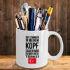 Lustige Tasse mit Spruch Ich muss in die Türkei Geschenk für Mama Papa Chef Kollegen