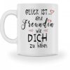 Tasse mit Spruch Glück ist eine Freundin wie dich zu haben Geschenk