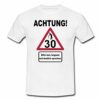Spreadshirt 30. Geburtstag Verkehrsschild Achtung Langsam Sprechen Männer T-Shirt