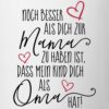 Spreadshirt Oma Noch Besser Als Mama Spruch Tasse, Weiß