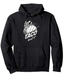 Lass Taco darüber reden Pullover Hoodie