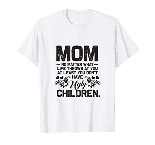 Lustige Mutter, egal was das Leben wirft T-Shirt