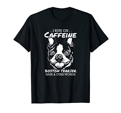 Ich laufe auf Koffein Boston Terrier Hund T-Shirt