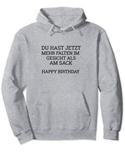 Mehr Falten im Gesicht als am Sack Happy Birthday Pullover Hoodie