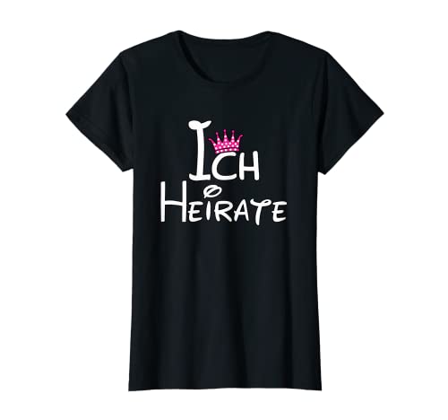 Damen JGA Braut Junggesellinnenabschied Ich heirate T-Shirt