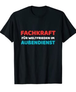 Fachkraft für Weltfrieden Politik Regierung T-Shirt