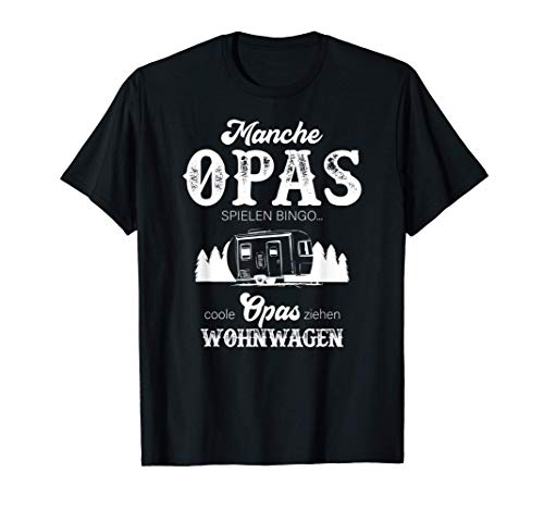 Herren Opa Camping Spruch COOLE OPAS ZIEHEN WOHNWAGEN T-Shirt