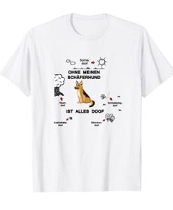 Schäferhund T Shirt ist alles Doof Geschenk für Ihn Sie