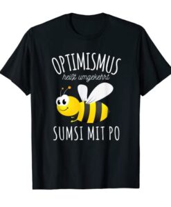 Sumsi mit Po Optimismus Imker Bienen Honig Lustiges Spaß T-Shirt